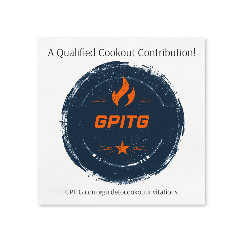 Superior Uncoined Cookout Napkins: GPITG - Committee Approved